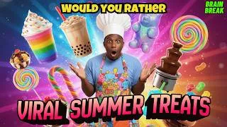Thumbnail: Would You Rather? VIRAL SUMMER TREATS 🍦🔥 Kids Brain Break Exercise | PE and Classroom Game