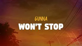 Thumbnail: Gunna - Won't Stop (Lyrics)
