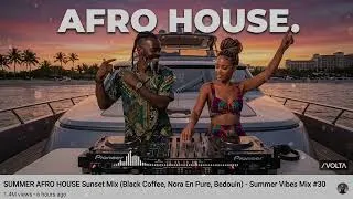 Thumbnail: SUMMER AFRO HOUSE Sunset Mix (Diplo, Adam Port, Avicii) - Summer Vibes Mix #17