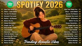 Thumbnail: Top Spotify Hits 2026 🎵 Trending English Love Songs | Acoustic Chill Vibes | Viral TikTok Playlist