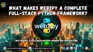 Thumbnail: What Makes web2py a Complete Full-Stack Python Framework?