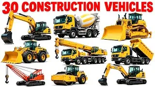 Thumbnail: Construction Vehicles for Kids | 30 Construction Vehicles & Sounds | Excavator, Bulldozer, Crane