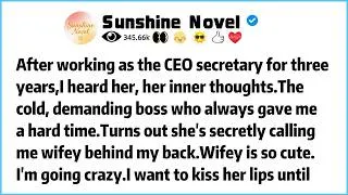Thumbnail: After working as the CEO secretary for three years,I heard her, her inner thoughts.The cold, demand