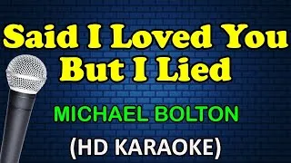 Thumbnail: Said I Loved You...But I Lied - Michael Bolton ( Karaoke Version )
