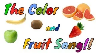 Thumbnail: The Color and Fruit Song for Kids! Learn 10 colors and 10 fruits.