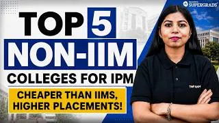 Thumbnail: Top 5 Non IIMs Offering IPM 2026-27 | Complete Ranking, Fees & Placements