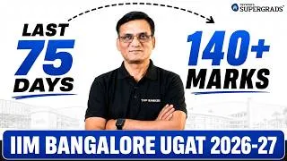 Thumbnail: Last 75 Days Strategy to Crack IIM Bangalore UG Admission Test 2026-27 | Complete Strategy