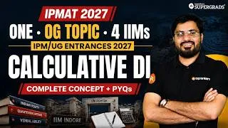 Thumbnail: IPMAT 2027 One OG Topic, 4 IIMs | Calculative DI | Complete Concepts + PYQs | Session-10