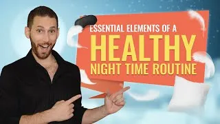Thumbnail: Essential Elements Of A Healthy Night Time Routine