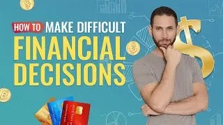 Thumbnail: How to Make Difficult Financial Decisions