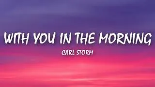 Thumbnail: Carl Storm - With You In The Morning (Lyrics)