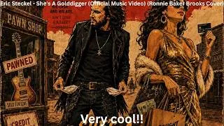Thumbnail: First Time Reaction To Eric Steckel - She's A Golddigger (OMV) (Ronnie Baker Brooks Cover).