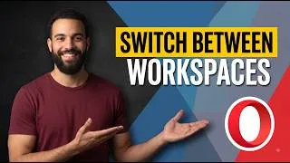 Thumbnail: How To Switch Between Workspaces In Opera (Step By Step Guide)