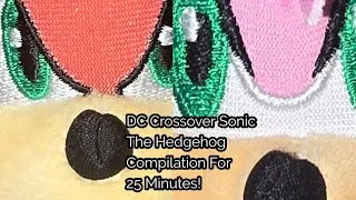 Thumbnail: DC Crossover Sonic The Hedgehog Compilation For 25 Minutes!