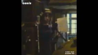 Thumbnail: Oasis - Rockin' Chair (Acoustic Mix)