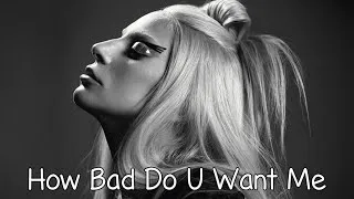Thumbnail: How Bad Do U Want Me - Lady Gaga - With Lyrics