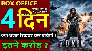 Thumbnail: Toxic Box Office Collection Day 4, toxic day 3 total worldwide collection, toxic budget, yash