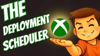 Thumbnail: Deployment Scheduler for Xbox EXPLAINED in under 3 MINUTES! 2026