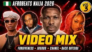 Thumbnail: Best of Afrobeats Naija 2026 Video Mix 🇳🇬 | Forgiveness, Jogodo, Back Outside