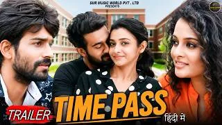 Thumbnail: Time Pass"  Hindi Dubbed Movie Trailer | Sonia Deepthi, Shakalaka Shankar | New  Movies Trailer 2026