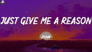 Thumbnail: P!nk ~ Just Give Me a Reason (Lyrics)