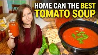 Thumbnail: Home Canning the BEST Tomato Soup! Fast Easy Beginner Recipe! Live Healthy & Save Money!