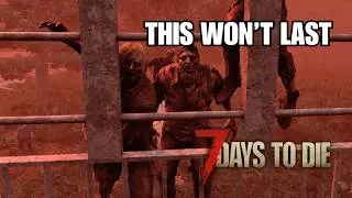 Thumbnail: I Can't Keep Using This Horde Base | 7 Days to Die 3.0 pt 16