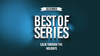 Thumbnail: Best of: Calm Through the Holidays