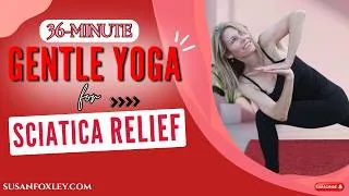 Thumbnail: 36-Minute Gentle Yoga for Sciatica Relief | Ease Hip & Lower Back Pain (Level 1–2)