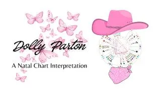 Thumbnail: ✨ Dolly Parton Natal Chart Interpretation with ancestral context