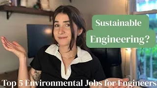 Thumbnail: Top 5 Environmental Jobs for Engineers | Job titles, salaries, career paths, and where to work!