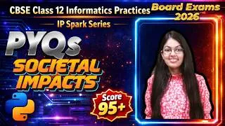 Thumbnail: PYQs of Societal Impacts | Most Important Questions  | CBSE Class 12 Informatics Practices(065)