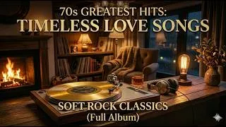 Thumbnail: 70s Greatest Hits: Timeless Love Songs & Soft Rock Classics (Full Album) 🥂✨