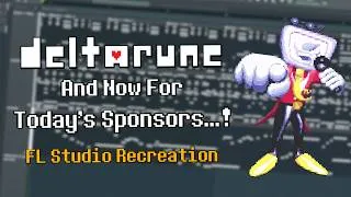 Thumbnail: (+FLP) And Now For Today's Sponsors...! (FL Studio Recreation) - Deltarune Chapter 3