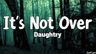 Thumbnail: It's Not Over (Lyrics) - Daughtry