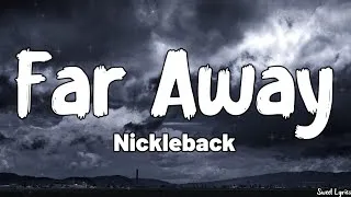 Thumbnail: Far Away (Lyrics) - Nickleback