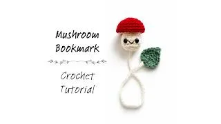 Thumbnail: Mushroom Bookmark Crochet Tutorial · Quick & Easy!