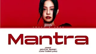 Thumbnail: [OFFICIAL SNIPPET] JENNIE 'MANTRA' (Color Coded Lyrics)
