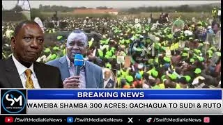 Thumbnail: RUTO & OSCAR SUDI Have Grabbed 3 thousand Acres of land from Eagerton University- Gachagua in Nakuru