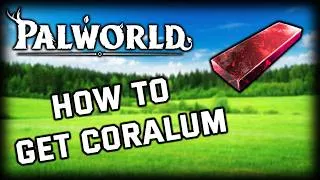 Thumbnail: Best Coralum Farm Location | Palworld
