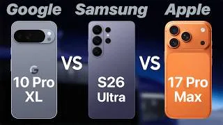 Thumbnail: Pixel 10 Pro XL vs S26 Ultra vs iPhone 17 Pro max | Flagship Phones