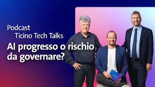 Thumbnail: Ticino Tech Talks | S1 Ep01 | AI progresso o rischio da governare?