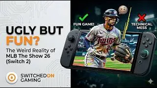 Thumbnail: Ugly but Fun? The Weird Reality of MLB The Show 26 (Switch 2)