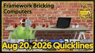 Thumbnail: Framework Computers with Bricking BIOS | Aug 20, 2026 Quicklines | Weekly News Roundup