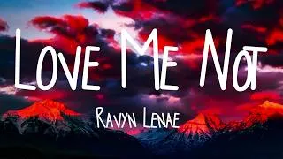 Thumbnail: Ravyn Lenae - Love Me Not (Lyrics)