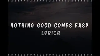 Thumbnail: Ollie - Nothing Good Comes Easy (ft. Kolton Stewart) Lyrics