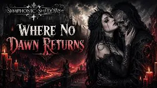 Thumbnail: Where No Dawn Returns | Official Music Video | Symphonic Shadows | Gothic Metal
