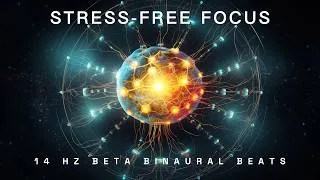 Thumbnail: Stress-Free Focus Music | 14Hz Beta Waves for Deep Study & Extended Work
