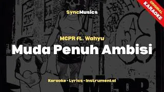 Thumbnail: MCPR ft. Wahyu - Muda Penuh Ambisi | Karaoke - Lirik - Instrumental
