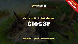 Thumbnail: Crawla ft. Saintsinner - Clos3r | Karaoke - Lirik - Instrumental